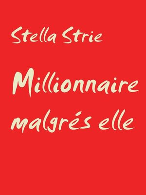 cover image of Millionnaire malgrés elle